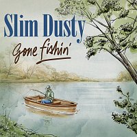 Slim Dusty – Gone Fishin'
