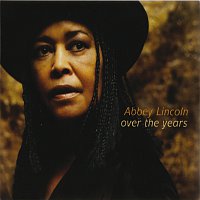 Abbey Lincoln – Over The Years