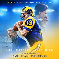 Vince Gill, Mickey Guyton – Love Changes Everything [From The Motion Picture American Underdog]