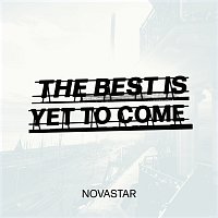 Novastar – The Best Is Yet To Come