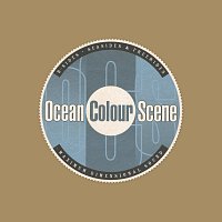 Ocean Colour Scene – B-Sides, Seasides And Freerides [Deluxe]