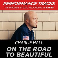 On The Road To Beautiful [Performance Tracks]