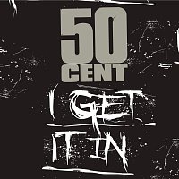 50 Cent – I Get It In