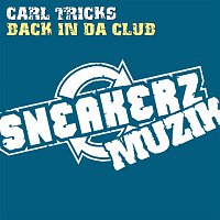 Carl Tricks – Back In Da Club