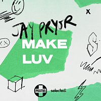 Jay Pryor – Make Luv