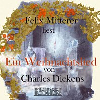 Felix Mitterer – Ein Weihnachtslied von Charles Dickens