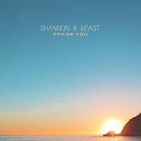 Shannon & Keast – Praise You (Acoustic)