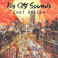 Chet Atkins – Big City Sounds