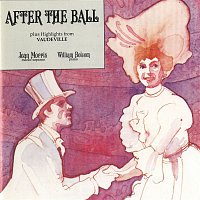 Přední strana obalu CD After The Ball Plus Highlights From "Vaudeville"