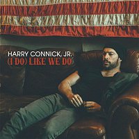 Harry Connick Jr. – (I Do) Like We Do