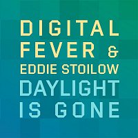 Digital Fever – Daylight Is Gone
