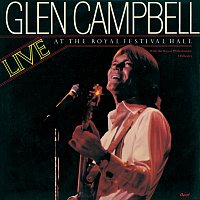 Glen Campbell – Live At The Royal Festival Hall