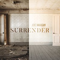 Joel Vaughn – Surrender