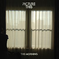 Picture This – This Morning