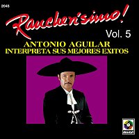Antonio Aguilar – Rancherísimo, Vol. 5