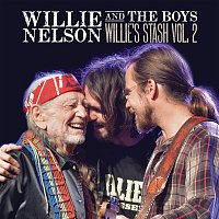Willie Nelson & Lukas Nelson & Micah Nelson – Willie and the Boys: Willie's Stash Vol. 2 CD