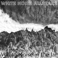 White Noise Allstars – White Noise in the Jar