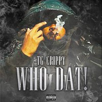 TG Crippy – Who Dat!
