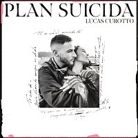 Lucas Curotto – Plan Suicida