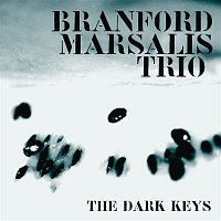 Branford Marsalis – THE DARK KEYS