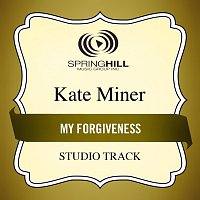 Kate Miner – My Forgiveness