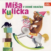 Helena Štáchová – Menzel: Míša Kulička v domě hraček MP3