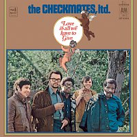 The Checkmates Ltd. – Love Is All We Have To Give