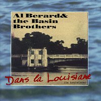 Al Berard & The Basin Brothers – Dans La Louisiane