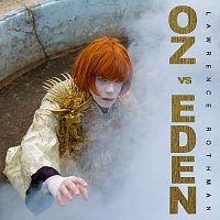 Lawrence Rothman – Oz Vs. Eden