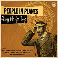 People In Planes – Gung Ho For Info