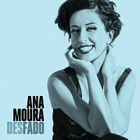 Ana Moura – Desfado