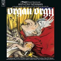 Anthony Newman – Organ Orgy - A Wagner Sound Spectacular (Remastered)