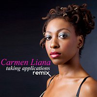 Carmen Liana – Taking Applications [Remix]