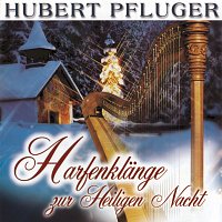 Hubert Pfluger – Harfenklange zur Heiligen Nacht