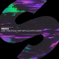 Smack – Like This (feat. AMY MIYÚ) [Carta Edit]