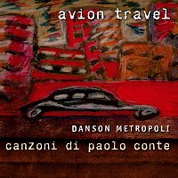 Avion Travel – Danson metropoli - Canzoni di Paolo Conte [Deluxe]