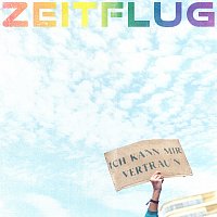 Zeitflug – Ich kann mir vertrau'n