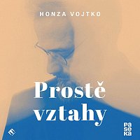 Honza Vojtko – Vojtko: Prostě vztahy