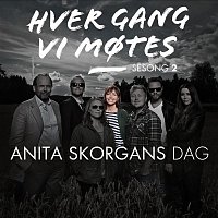 Various Artists.. – Hver gang vi motes - Sesong 2 - Anita Skorgans Dag