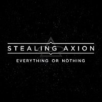Stealing Axion – Everything Or Nothing - Single