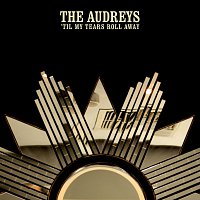 The Audrey's – 'Til My Tears Roll Away