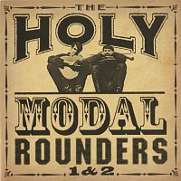 Holy Modal Rounders – 1 & 2