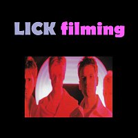 Lick – Filming