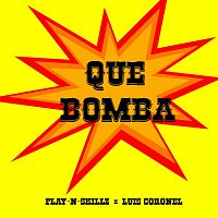Play-N-Skillz & Luis Coronel – Que Bomba