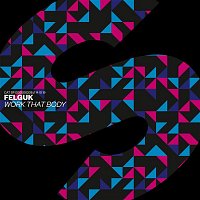 Felguk – Work That Body