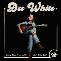 Dee White – Weary Blues From Waitin' (feat. Molly Tuttle)
