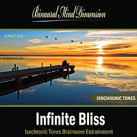 Binaural Mind Dimension – Infinite Bliss: Isochronic Tones Brainwave Entrainment
