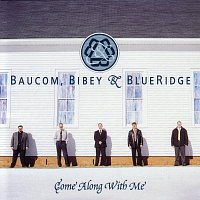 Blueridge – Come Along With Me