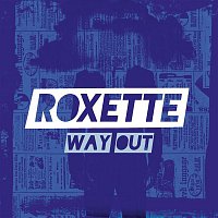 Roxette – Way Out