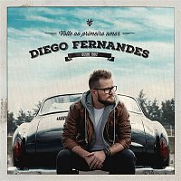 Diego Fernandes – Volte ao Primeiro Amor